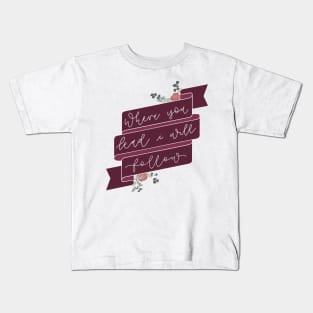 Where you lead Kids T-Shirt